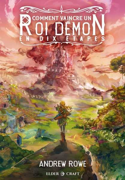 Rowe Andrew, Comment vaincre le roi d�mon en dix �tapes