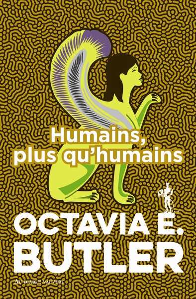 Butler Octavia E., Patternist 3 - Humains, plus qu'humains