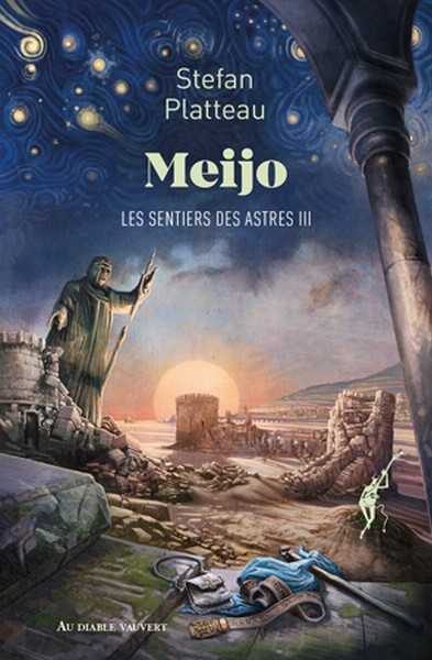 Platteau Stefan, Les Sentiers des Astres 3 - Meijo