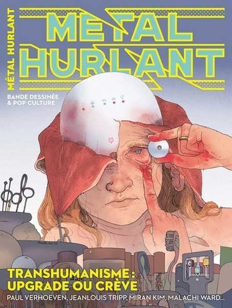 Collectif, M�tal Hurlant 18 - Transhumanisme : upgrade ou cr�ve