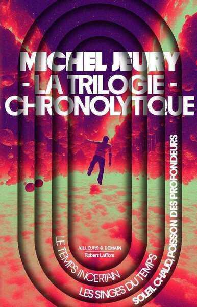 Jeury Michel, La trilogie Chronolytique