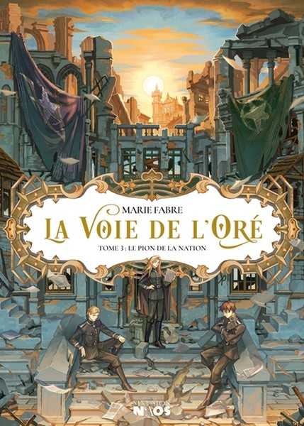 Fabre Marie, La voie de l'or� 3 - Le pion de la nation
