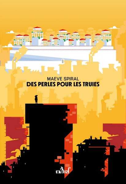 Spiral Maeve, Des perles pour les truies