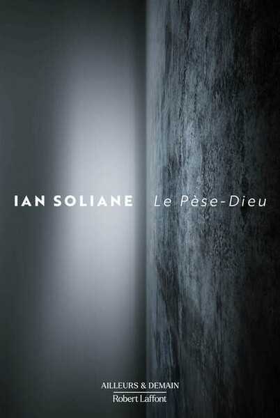 Soliane Ian, Le p�se-Dieu