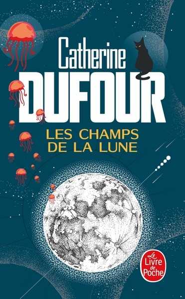 Dufour Catherine, Les champs de la lune