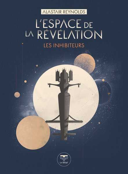 Reynolds Alastair, Les inhibiteurs 1 - L'espace de la r�v�lation
