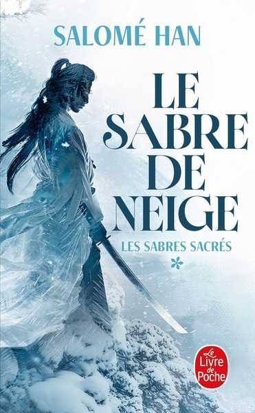 Han Salom�, Les sabres sacr�s 1 - Le sabre de neige