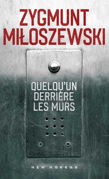 Miloszewski Zigmunt, Quelqu'un derriere les murs