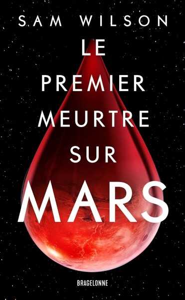 Wilson Sam, Le premier meurtre sur Mars