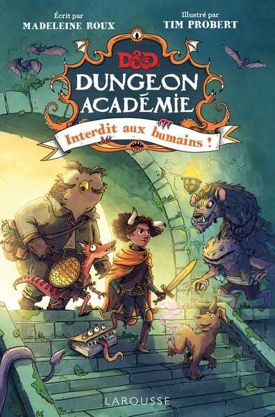 Roux Madeleine & Probert Tim, Dungeons & Dragons Dungeon Academie - Interdit aux humains