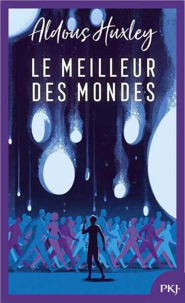 Huxley Aldous , Le meilleur des mondes