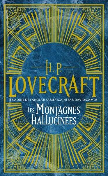 Lovecraft H.p. (trad. Camus David), Int�grale H.P. Lovecraft 2 - Les montagnes hallucin�es