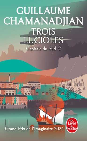 Chamanadjian Guillaume, Capitale du sud 2 - Trois lucioles