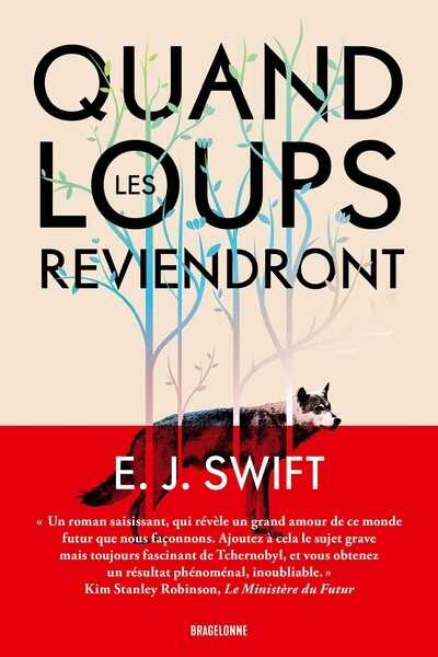Swift E.j., Quand les loups reviendront