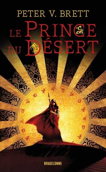 Brett Peter V., Le cycle du cr�puscule 1 - Le prince du d�sert