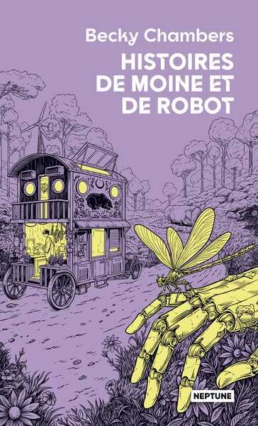 Chambers Becky, Histoires de moine et de robot - Int�grale