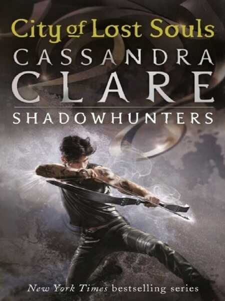 Clare Cassandra, The mortal Instrument 5 - City of lost Soul