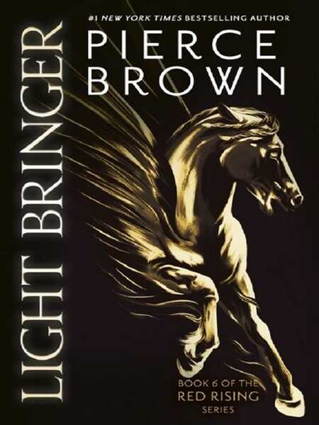 Brown Pierce, Red Rising 6 - Light Bringer