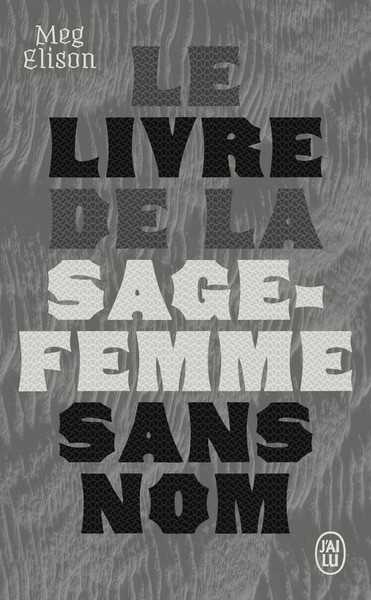Elison Meg, Le livre de la sage-femme sans nom