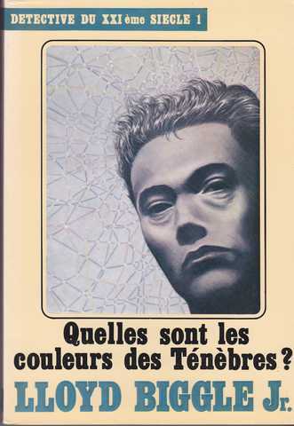 Lloyd Biggle Junior , Detective du XXI�me si�cle 1 - Quelles sont les couleurs des t�n�bres ?