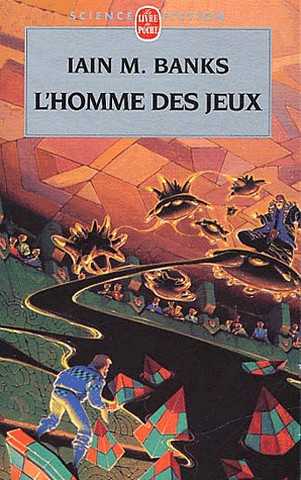 Banks Iain M., Le Cycle de la Culture 1 - L'Homme des jeux