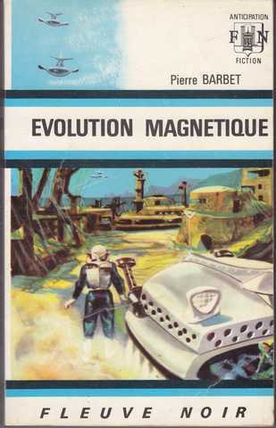 Barbet Pierre , Evolution magntique