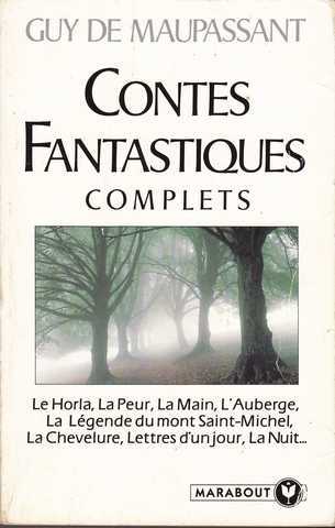 Maupassant Guy De , Contes fantastiques complets