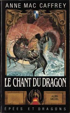 Mccaffrey Anne, Le chant du dragon