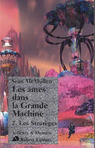 Mcmullen Sean, Les mes dans la grande machine 2 - Les stratges