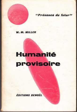 Miller W.m., Humanit provisoire