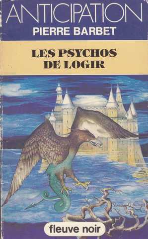 Barbet Pierre , Les psychos de logir