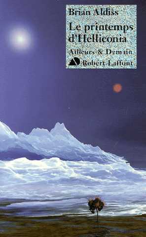 Aldiss Brian, Helliconia 1 - Le printemps d'helliconia