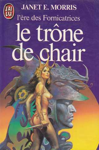 Morris Janet E., L're des fornicatrices 4 - Le trone de chair