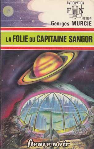 Murcie Georges , La folie du capitaine sangor