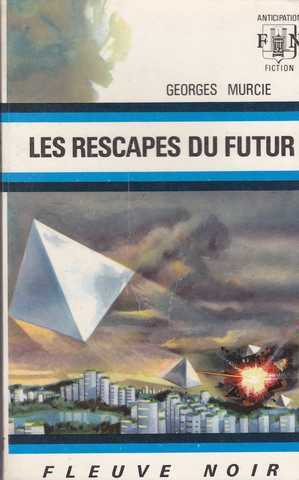 Murcie Georges , Les rescaps du futur