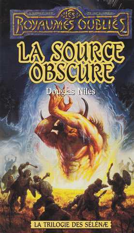 Niles Douglas, La trilogie des slnae 3 - La source obscure