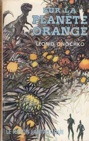 Onochko Leonid, Sur la plante orange