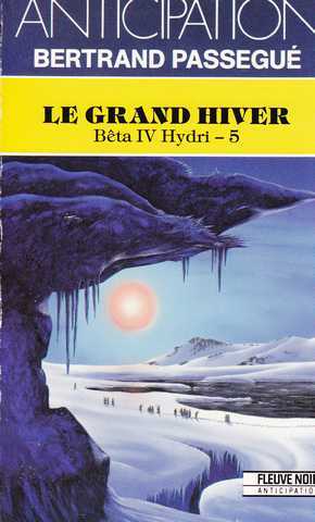 Passegu Bertrand, Bta IV Hydri 5 - Le grand hiver