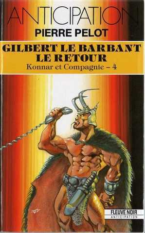 Pelot Pierre, Konnar et compagnie 4 - Gilbert le barbant le retour