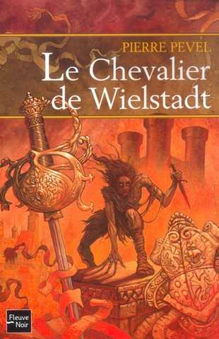 Pevel Pierre, Le chevalier de Wielstadt