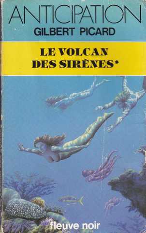 Picard Gilbert, Le volcan des sirnes