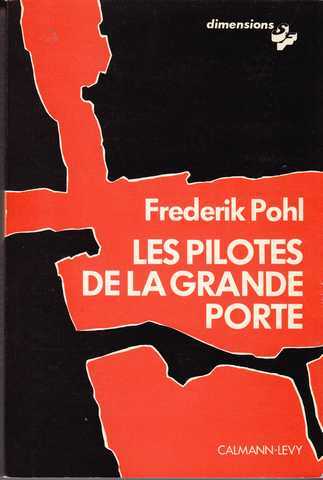 Pohl Frederik, Les pilotes de la grande porte