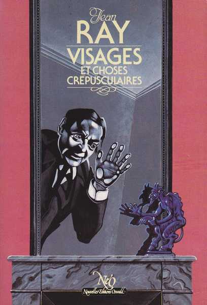 Ray Jean, Visages et choses crpusculaires