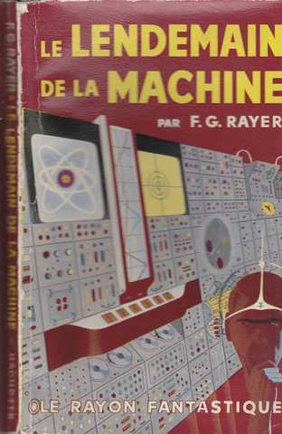 Rayer Francis G., Le lendemain de la machine