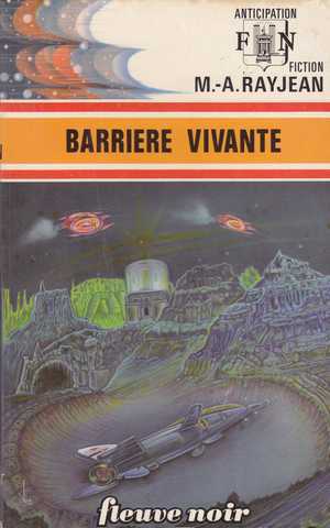 Rayjean Max-andr, Barrire vivante