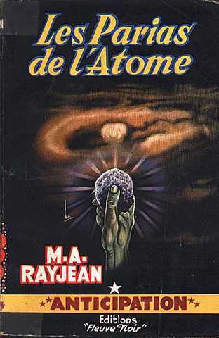 Rayjean Max-andr, Les parias de l'atome