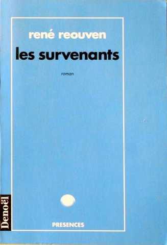 Reouven Ren, Les survenants