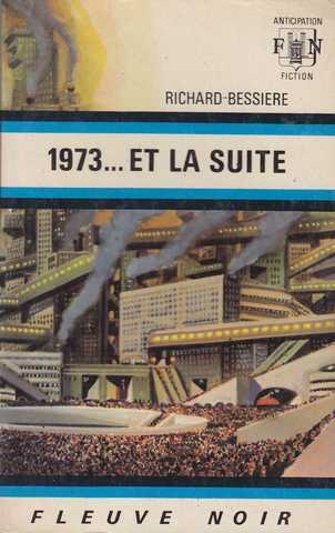 Richard-bessire, 1973 .. et la suite