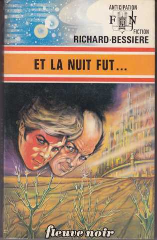 Richard-bessire, Et la nuit fut...