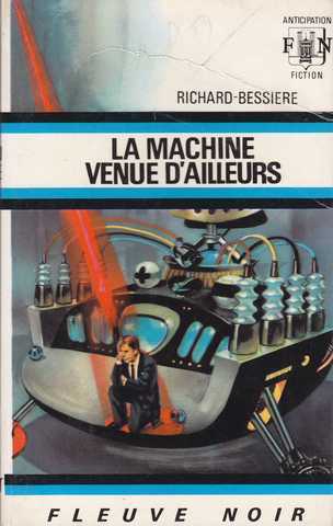 Richard-bessire, la machine venue d'ailleurs